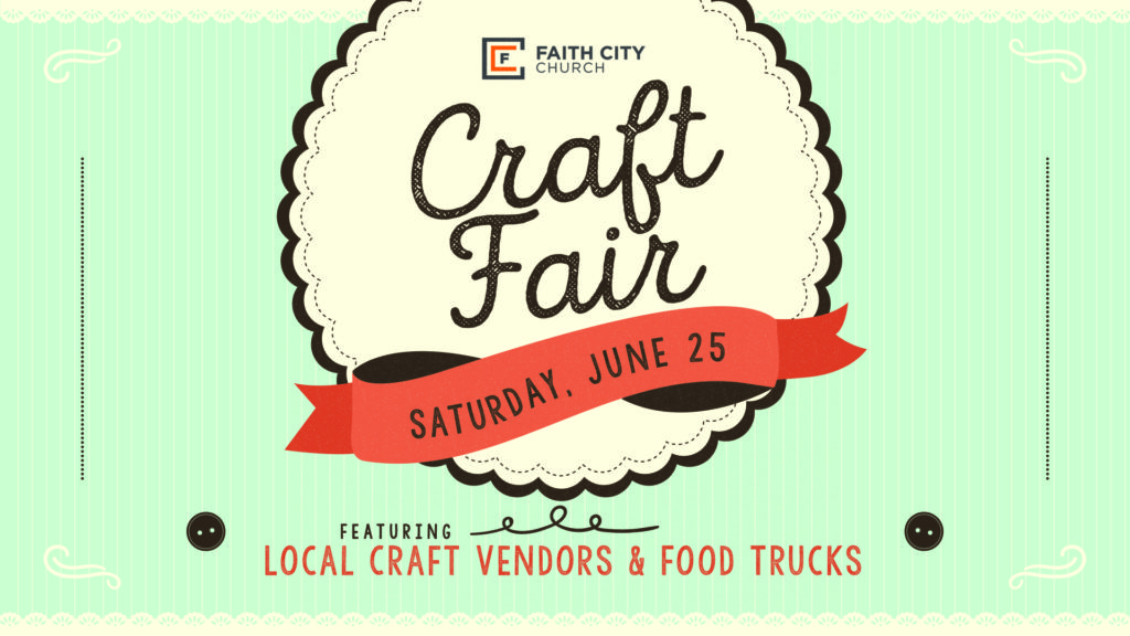 Faith City Craft Fair - Faith City Church