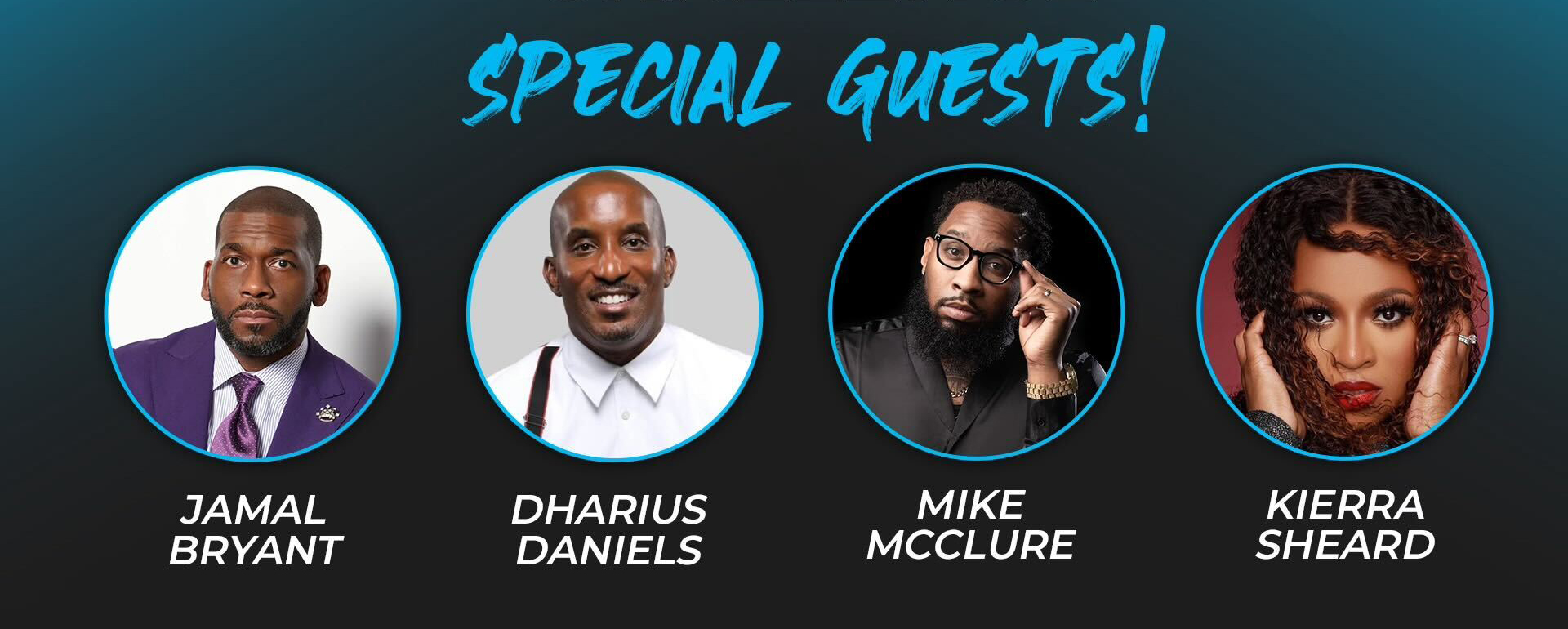 Special Guests for Relationship Bootcamp include Jamal Bryant, Dharius Daniels, Mike McClure, and Kierra Sheard